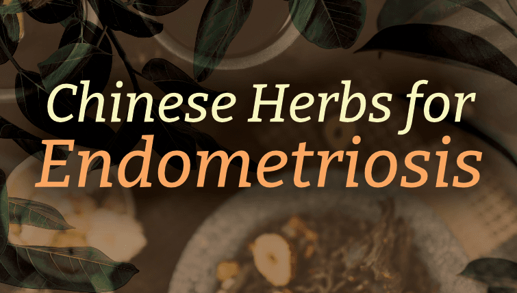 Endometriosis and Chinese herbs
